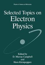 Selected Topics on Electron Physics