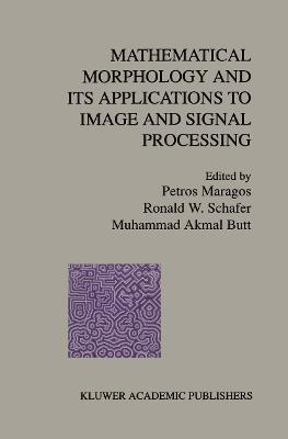 Mathematical Morphology and Its Applications to Image and Signal Processing - cover