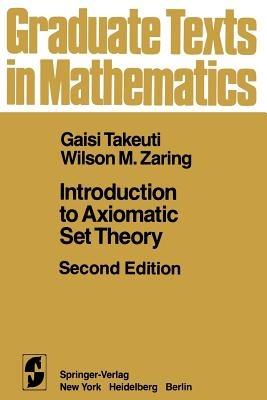 Introduction to Axiomatic Set Theory - G. Takeuti,W.M. Zaring - cover