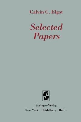 Selected Papers - Calvin C. Elgot - cover