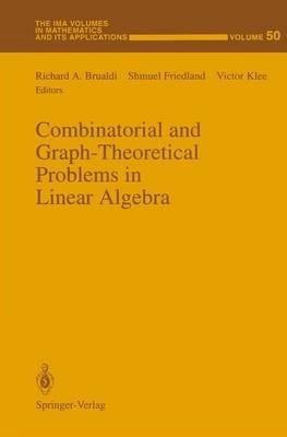 Combinatorial and Graph-Theoretical Problems in Linear Algebra - cover