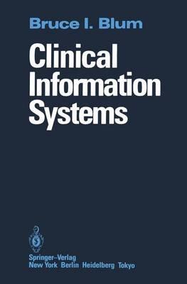 Clinical Information Systems - Bruce I. Blum - cover