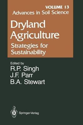 Advances in Soil Science: Dryland Agriculture: Strategies for Sustainability Volume 13 - cover