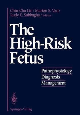 The High-Risk Fetus: Pathophysiology, Diagnosis, and Management - cover