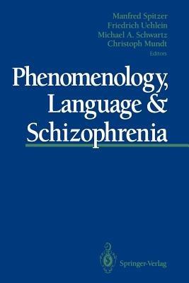 Phenomenology, Language & Schizophrenia - cover