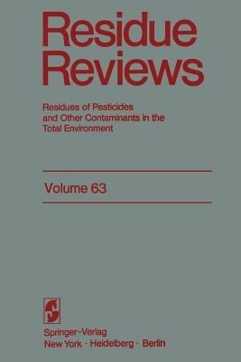 Residue Reviews: Resideus of Pesticides and Other Contaminants in the Total Environment - Francis A. Gunther,Jane Davies Gunther - cover
