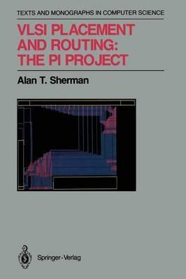 VLSI Placement and Routing: The PI Project - Alan T. Sherman - cover