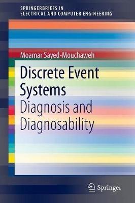 Discrete Event Systems: Diagnosis and Diagnosability - Moamar Sayed-Mouchaweh - cover