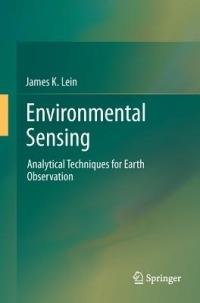 Environmental Sensing: Analytical Techniques for Earth Observation - James K. Lein - cover