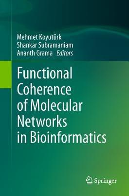 Functional Coherence of Molecular Networks in Bioinformatics - cover