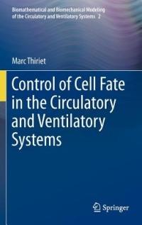Control of Cell Fate in the Circulatory and Ventilatory Systems - Marc Thiriet - cover