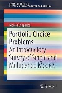Portfolio Choice Problems: An Introductory Survey of Single and Multiperiod Models - Nicolas Chapados - cover