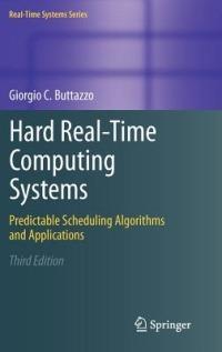 Hard Real-Time Computing Systems: Predictable Scheduling Algorithms and Applications - Giorgio C Buttazzo - cover
