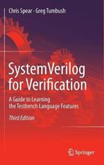 SystemVerilog for Verification: A Guide to Learning the Testbench Language Features