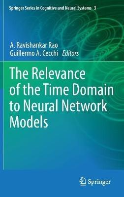 The Relevance of the Time Domain to Neural Network Models - cover