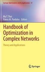 Handbook of Optimization in Complex Networks: Theory and Applications