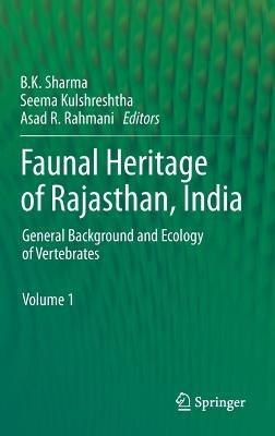 Faunal Heritage of Rajasthan, India: General Background and Ecology of Vertebrates - cover