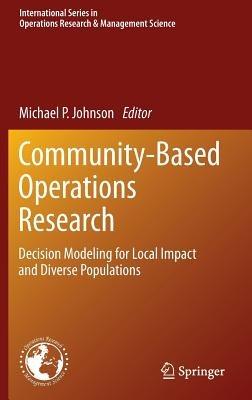 Community-Based Operations Research: Decision Modeling for Local Impact and Diverse Populations - cover