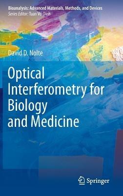 Optical Interferometry for Biology and Medicine - David D. Nolte - cover