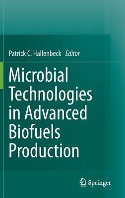 Microbial Technologies in Advanced Biofuels Production - cover