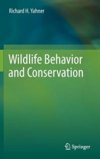 Wildlife Behavior and Conservation - Richard H. Yahner - cover