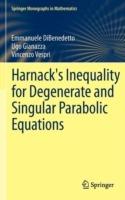 Harnack's Inequality for Degenerate and Singular Parabolic Equations - Emmanuele DiBenedetto,Ugo Pietro Gianazza,Vincenzo Vespri - cover