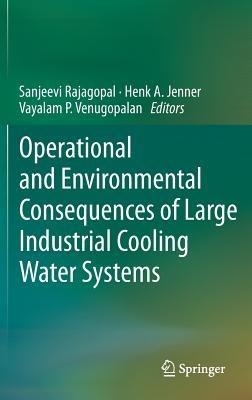 Operational and Environmental Consequences of Large Industrial Cooling Water Systems - cover