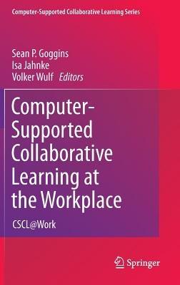 Computer-Supported Collaborative Learning at the Workplace: CSCL@Work - cover