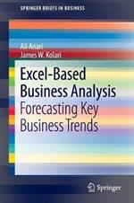 Excel-Based Business Analysis: Forecasting Key Business Trends