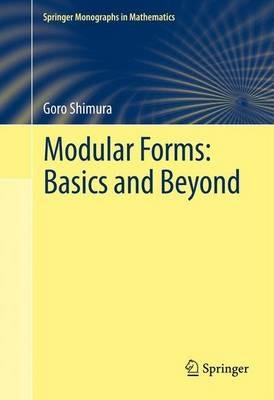 Modular Forms: Basics and Beyond - Goro Shimura - cover
