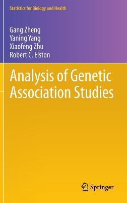 Analysis of Genetic Association Studies - Gang Zheng,Yaning Yang,Xiaofeng Zhu - cover