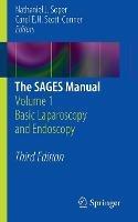 The SAGES Manual: Volume 1 Basic Laparoscopy and Endoscopy - cover