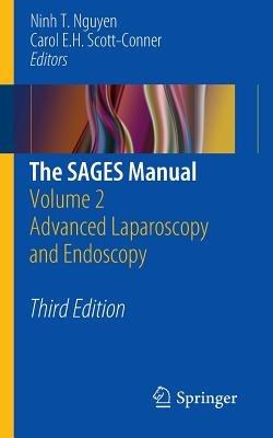 The SAGES Manual: Volume 2 Advanced Laparoscopy and Endoscopy - cover