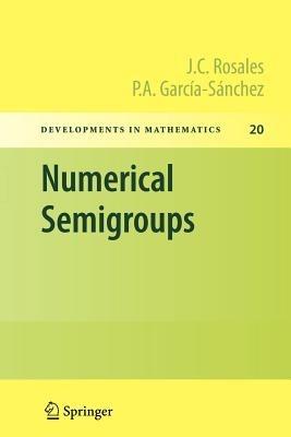 Numerical Semigroups - J.C. Rosales,P. A. García-Sánchez - cover