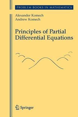 Principles of Partial Differential Equations - Alexander Komech,Andrew Komech - cover