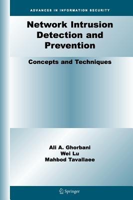 Network Intrusion Detection and Prevention: Concepts and Techniques - Ali A. Ghorbani,Wei Lu,Mahbod Tavallaee - cover