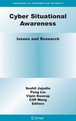Cyber Situational Awareness: Issues and Research - cover