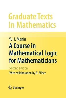 A Course in Mathematical Logic for Mathematicians - Yu. I. Manin - cover