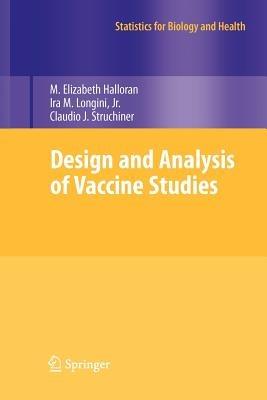 Design and Analysis of Vaccine Studies - M. Elizabeth Halloran,Ira M. Longini, Jr.,Claudio  J. Struchiner - cover