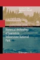 Historical Archeology of Tourism in Yellowstone National Park - cover