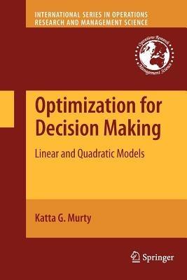 Optimization for Decision Making: Linear and Quadratic Models - Katta G. Murty - cover