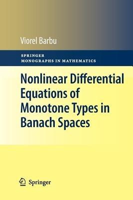 Nonlinear Differential Equations of Monotone Types in Banach Spaces - Viorel Barbu - cover