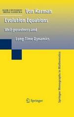 Von Karman Evolution Equations: Well-posedness and Long Time Dynamics