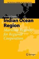 Indian Ocean Region: Maritime Regimes for Regional Cooperation