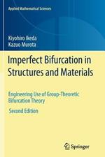 Imperfect Bifurcation in Structures and Materials: Engineering Use of Group-Theoretic Bifurcation Theory