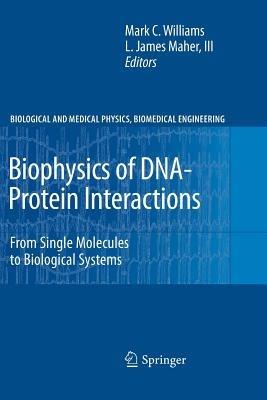 Biophysics of DNA-Protein Interactions: From Single Molecules to Biological Systems - cover
