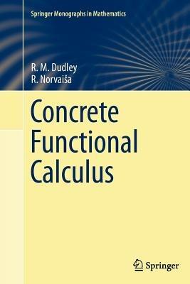 Concrete Functional Calculus - R. M. Dudley,R. Norvaiša - cover