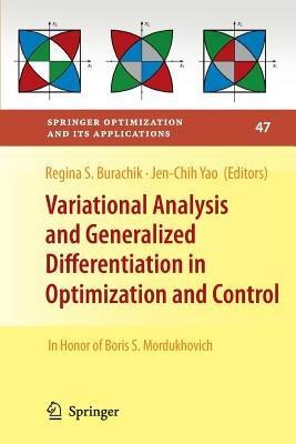 Variational Analysis and Generalized Differentiation in Optimization and Control: In Honor of Boris S. Mordukhovich - cover