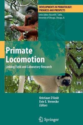 Primate Locomotion: Linking Field and Laboratory Research - cover