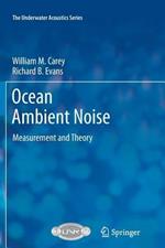 Ocean Ambient Noise: Measurement and Theory